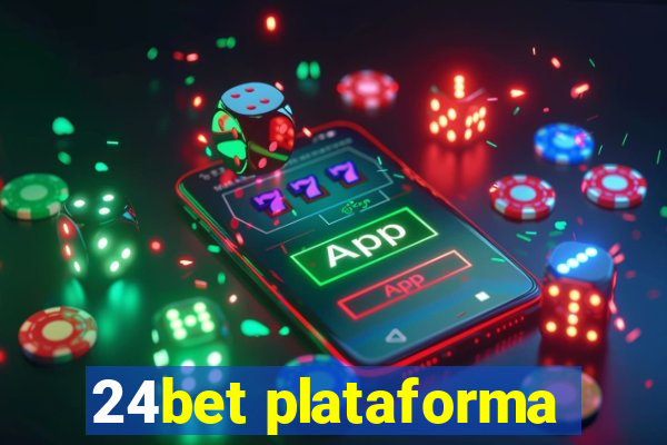 24bet plataforma